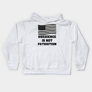 Obedience Is Not Patriotism Kids Hoodie